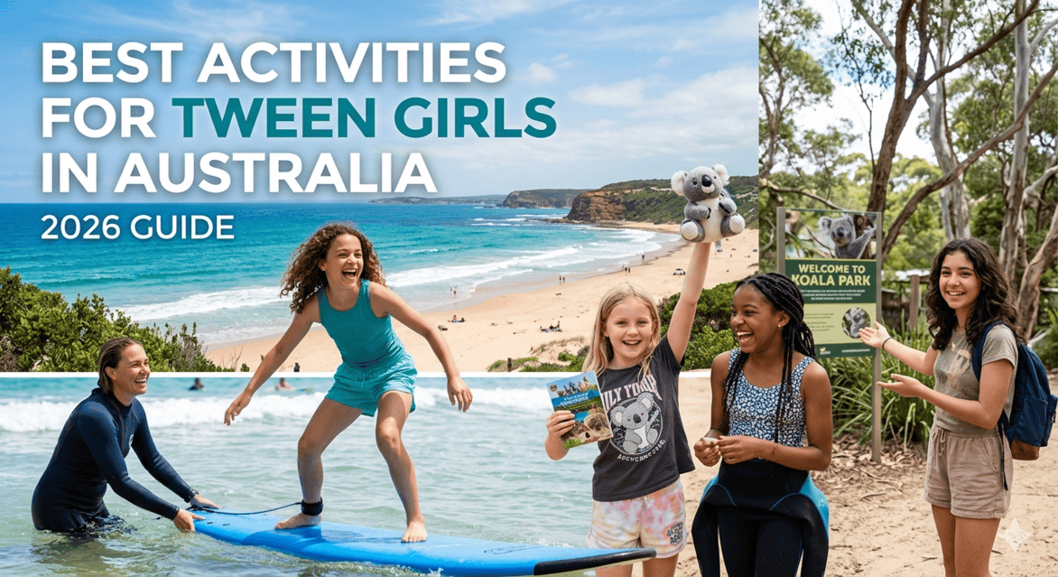 Best Activities for Tween Girls in Australia (2026 Guide)