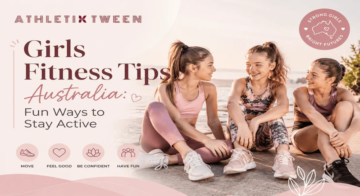 Girls Fitness Tips Australia: Fun Ways to Stay Active